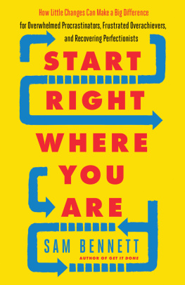 Samantha Bennett Start Right Where You Are: How Little Changes Can Make a Big Difference ...