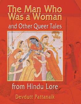 Devdutt Pattanaik - The Man Who Was a Woman and Other Queer Tales from Hindu Lore