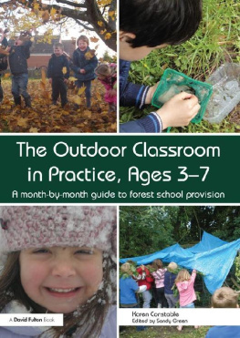 Karen Constable - The Outdoor Classroom in Practise Ages 3 - 7