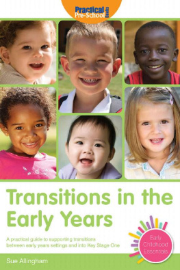 Sue Allingham Transitions in the Early Years