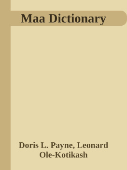 Doris L. Payne - Maa Dictionary: Maasai (IlKeekonyokie, IlPurko, IlWuasinkishu) and Samburu