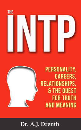 Dr. A.J. Drenth - The INTP: Personality, Careers, Relationships, & the Quest for Truth and Meaning