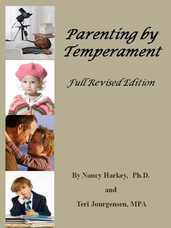 Parenting by Temperament Full Revised Edition by Nancy Harkey - photo 1