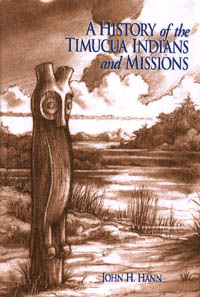 title A History of the Timucua Indians and Missions Ripley P Bullen - photo 1