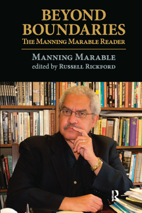 Beyond Boundaries The Manning Marable Reader MANNING MARABLE Edited by - photo 1