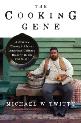 Michael W. Twitty - The Cooking Gene: A Journey Through African American Culinary History in the Old South