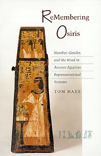 title Remembering Osiris Number Gender and the Word in Ancient - photo 1