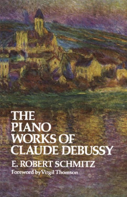 E. Robert Schmitz - The Piano Works of Claude Debussy