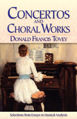 Donald Francis Tovey - Concertos and Choral Works: Selections from Essays in Musical Analysis