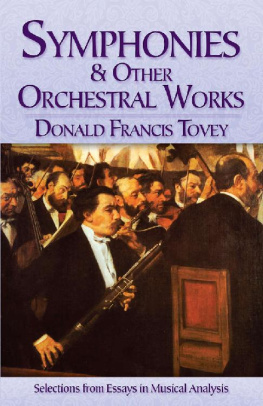 Donald Francis Tovey - Symphonies and Other Orchestral Works: Selections from Essays in Musical Analysis