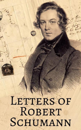 Robert Schumann - Letters of Robert Schumann