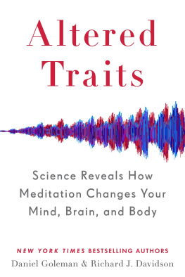 Daniel Goleman - Altered traits: science reveals how meditation changes your mind, brain, and body