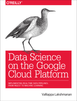 Valliappa Lakshmanan - Data Science on the Google Cloud Platform