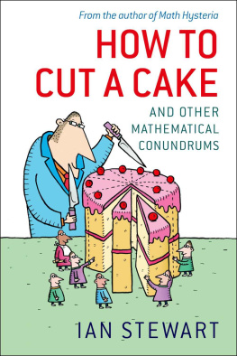 Ian Stewart - How to Cut a Cake: And Other Mathematical Conundrums