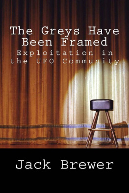 Jack Brewer - The Greys Have Been Framed: Exploitation in the UFO Community