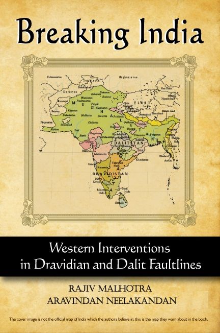 Breaking India Western Interventions in Dravidian and Dalit Faultlines - photo 1