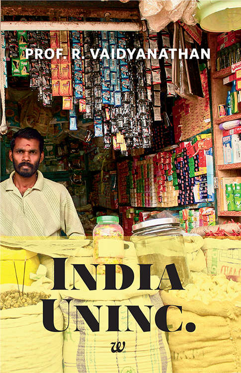 INDIA UNINC Praise for India Uninc This book provides a much needed - photo 1