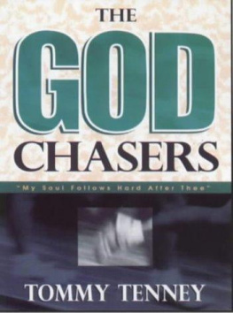 Tommy Tenney The God Chasers: My Soul Follows Hard After Thee