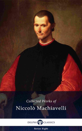 Niccolò Machiavelli Delphi Collected Works of Niccolò Machiavelli (Illustrated)