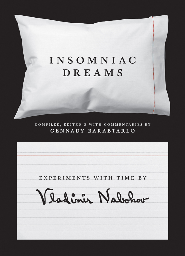 INSOMNIAC DREAMS INSOMNIAC DREAMS EXPERIMENTS WITH TIME BY Vladimir Nabokov - photo 1