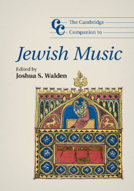 Joshua S. Walden (Editor) - The Cambridge Companion to Jewish Music