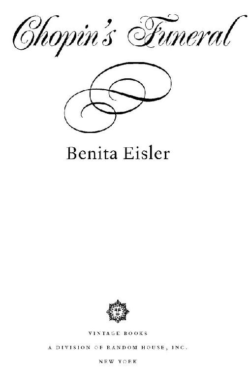 Table of Contents Benita Eisler Chopins Funeral Benita Eisler is the - photo 2