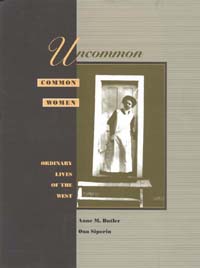 Uncommon COMMON WOMEN Ordinary Lives of the West Anne M Butler Ona - photo 1
