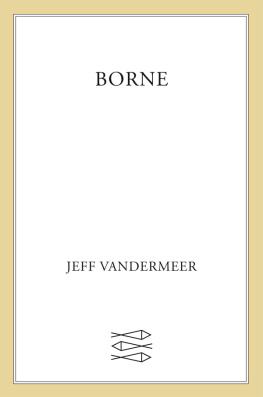 Jeff VanderMeer Borne: A Novel