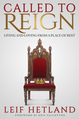 Leif Hetland - Called to Reign: Living and Loving from a Place of Rest