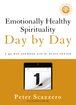 Peter Scazzero - Emotionally healthy spirituality day by day: a 40-day journey with the Daily Office