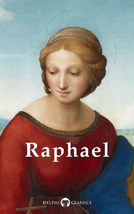 Raffaello Sanzio - Delphi Complete Works of Raphael (Illustrated)