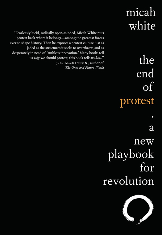 The End of Protest A New Playbook for Revolution - image 1