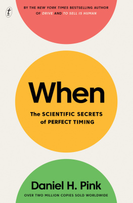 Daniel H. Pink - When: The Scientific Secrets of Perfect Timing