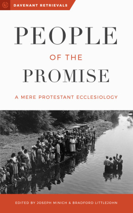 Joseph Minich People of the Promise: A Mere Protestant Ecclesiology