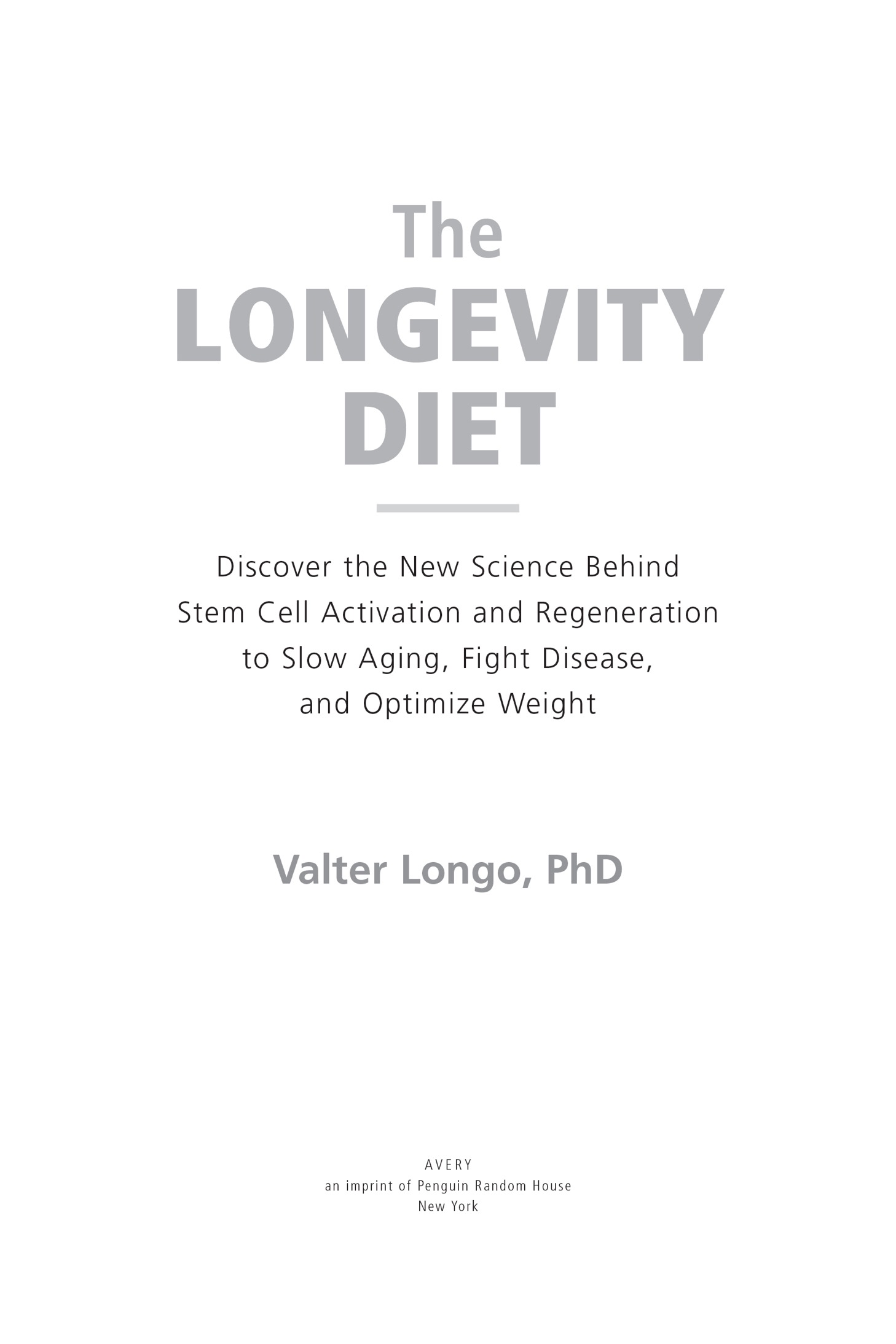 The Longevity Diet Discover the New Science Behind Stem Cell Activation and Regeneration to SlowAging Fight Disease and Optimize Weight - image 2