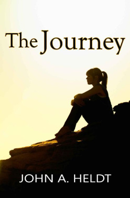 John A. Heldt - The Journey