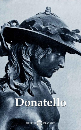 Donatello Delphi Complete Works of Donatello (Illustrated)