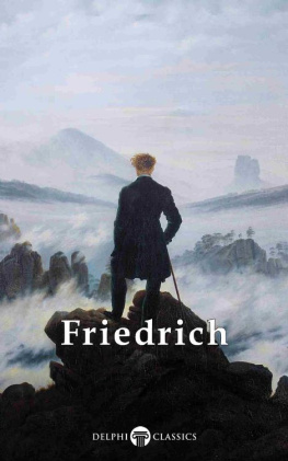 Caspar David Friedrich - Delphi Complete Paintings of Caspar David Friedrich (Illustrated)