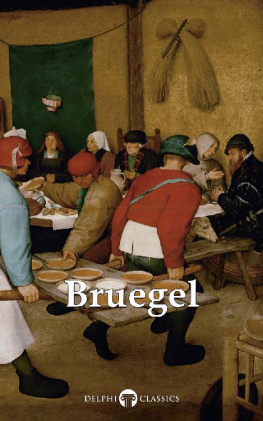 Pieter Bruegel the Elder - Delphi Complete Works of Pieter Bruegel the Elder (Illustrated)