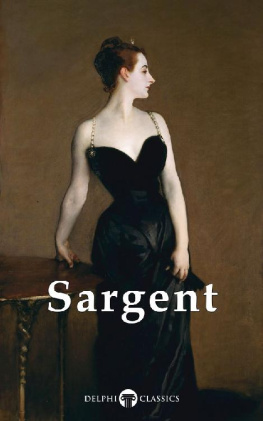 John Singer Sargent - Delphi Complete Works of John Singer Sargent (Illustrated)