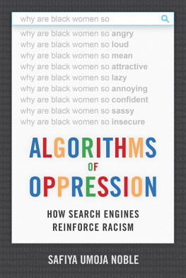 Safiya Umoja Noble Algorithms of Oppression: How Search Engines Reinforce Racism