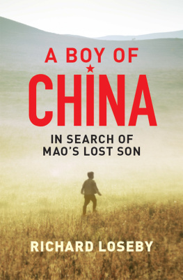 Richard Loseby A Boy of China: In Search of Mao’s Lost Son