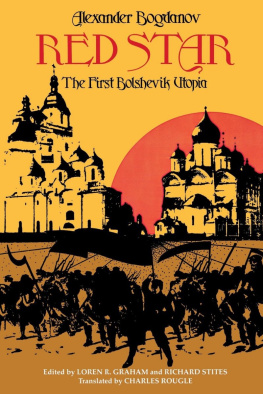 Alexander Bogdanov - Red Star: The First Bolshevik Utopia