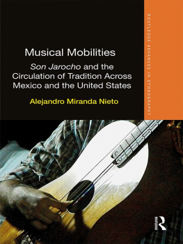 Alejandro Miranda Nieto - Musical Mobilities: Son Jarocho and the Circulation of Tradition across Mexico and the United States