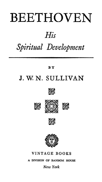 VINTAGE BOOKS EDITION 1960 Copyright 1927 by J W N Sullivan Copyright - photo 1