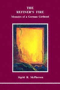 title The Refiners Fire Memoirs of a German Girlhood Studies in Jungian - photo 1