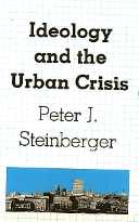 title Ideology and the Urban Crisis SUNY Series On Urban Public Policy - photo 1