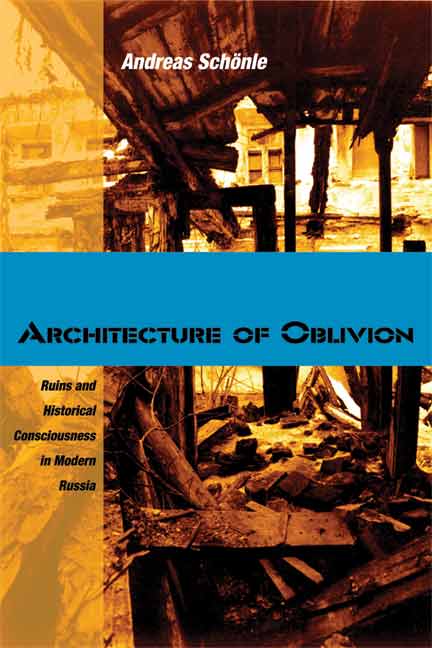 Architecture of Oblivion Ruins and Historical Consciousness in Modern Russia - photo 2