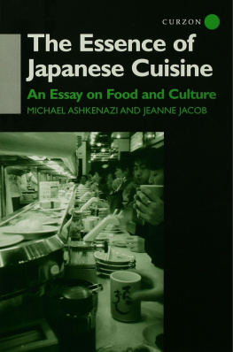 Michael Ashkenazi - The Essence of Japanese Cuisine: An Essay on Food and Culture