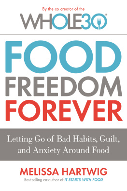 Melissa Hartwig Food Freedom Forever - Letting Go of Bad Habits, Guilt, and Anxiety Around Food